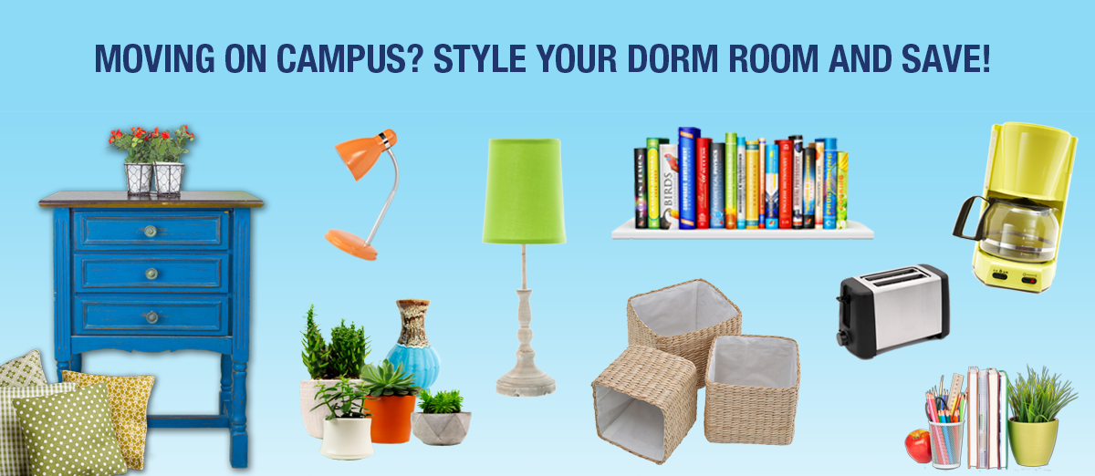 Moving on campus? Style your dorm room and save!