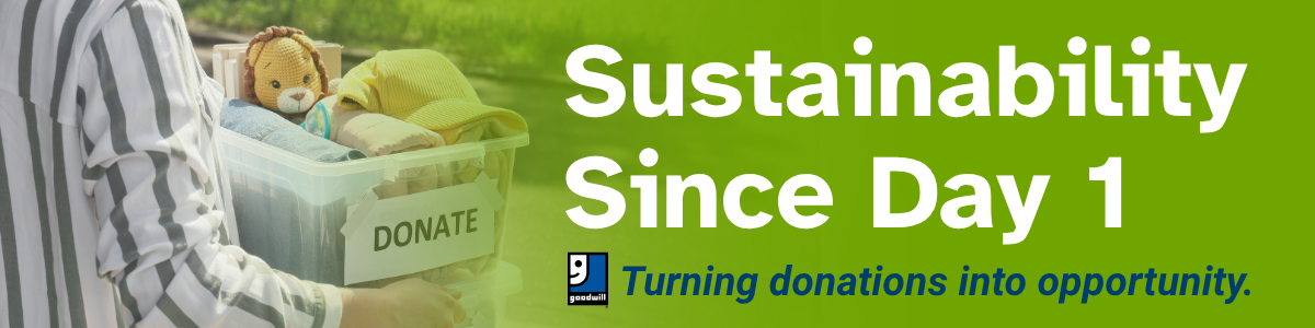 Sustainability Since Day 1 header. A woman with a donation for Goodwill.