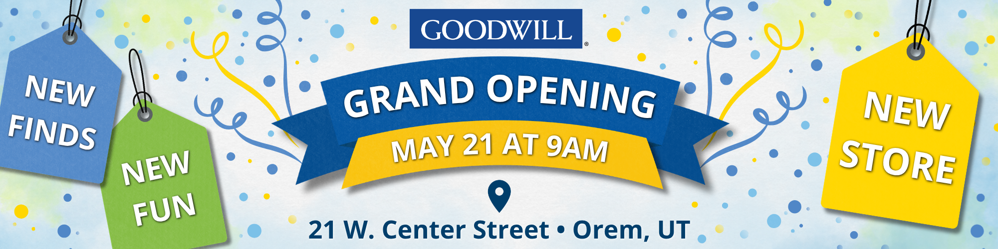 Grand Opening Banner May 21st at 9am at 21 W. Center Street in Orem, UT