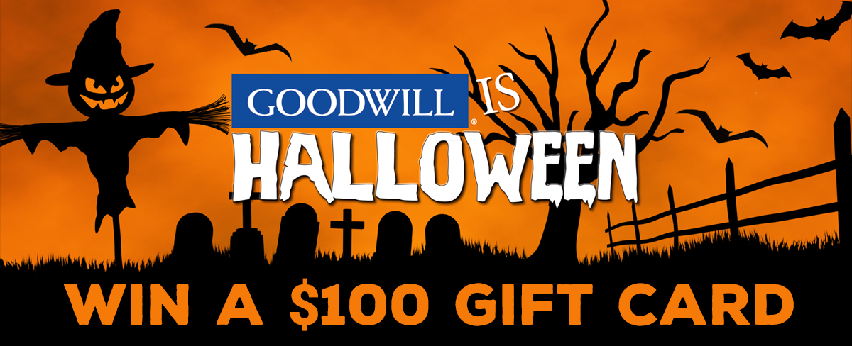 Goodwill is Halloween. Win a $100 Gift Card
