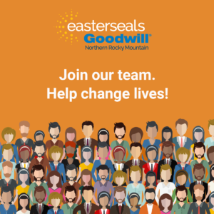 CAREERS - Easterseals-Goodwill Northern Rocky Mountain Inc.